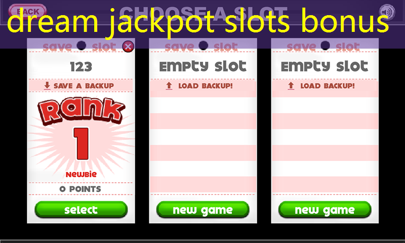 dream jackpot slots bonus dream jackpot slots bonus